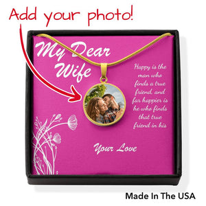 A man far happier is he who finds that true friend in his wife || Customize Your Gifts with Memorable Pictures And Special Words.